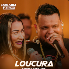 Kelvin Zica part. Anny Love -  Composição: Kelvin Zica