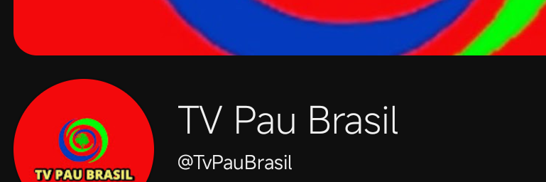 Acesse nosso Canal; TV Pau Brasil